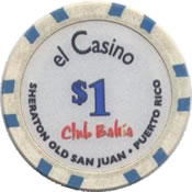 El Casino Club Bahia PR $1 chip anv